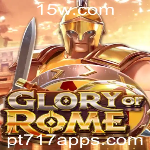 Aventura e Estratégia no GloryofRome: Desvendando o Fascínio do pt717 app