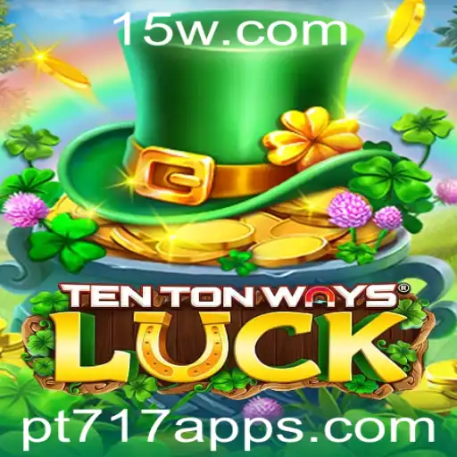 Descubra o Empolgante 'TenTonWaysLuck' no PT717 App